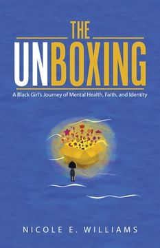 portada The Unboxing: A Black Girl's Journey of Mental Health, Faith, and Identity (en Inglés)