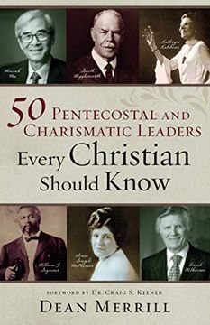 portada 50 Pentecostal and Charismatic Leaders Every Christian Should Know (en Inglés)