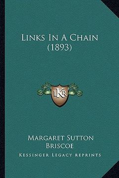 portada links in a chain (1893) (en Inglés)