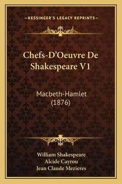 portada Chefs-D'Oeuvre De Shakespeare V1: Macbeth-Hamlet (1876) (en Francés)
