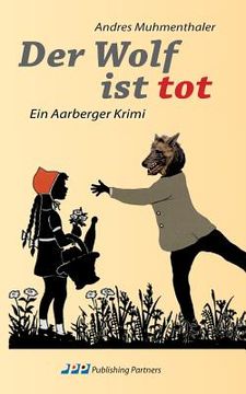 portada Der Wolf ist tot: Ein Aarberger Krimi (in German)