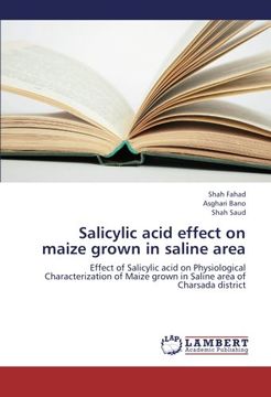 portada Salicylic acid effect on maize grown in saline area: Effect of Salicylic acid on Physiological Characterization of Maize grown in Saline area of Charsada district