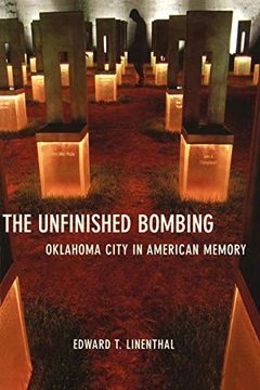 portada The Unfinished Bombing: Oklahoma City in American Memory (en Inglés)