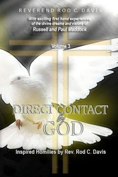portada Direct Contact by God, Volume 3, Inspired Homilies by Rev. Rod C. Davis: With Exciting First Hand Experiences by Russell and Paul Maddock