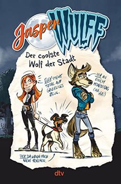 portada Jasper Wulff? Der Coolste Wolf der Stadt: Cooler Werwolf-Comicroman ab 9 (en Alemán)
