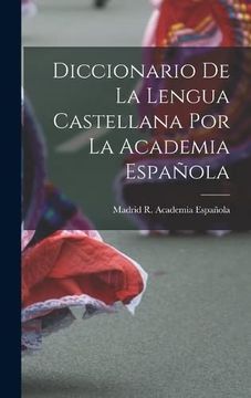 portada Diccionario de la Lengua Castellana por la Academia Española (in Spanish)