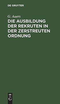 portada Die Ausbildung der Rekruten in der Zerstreuten Ordnung (en Alemán)