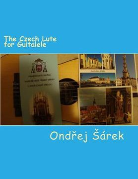 portada The Czech Lute for Guitalele: by Adam Vaclav Michna z Otradovic (in English)