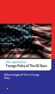 portada Foreign Policy of The 50 Stars: Different Angles of The U.S Foreign Policy