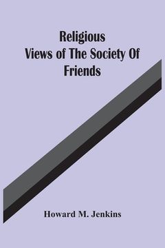 portada Religious Views Of The Society Of Friends (in English)