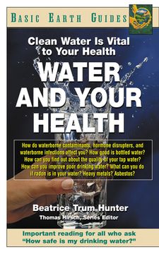 portada Water and Your Health: Clean Water is Vital to Your Health (Basic Earth Guides) (en Inglés)
