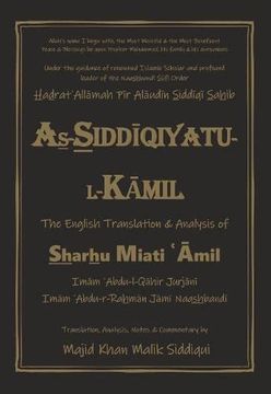 portada As-Siddiqiyatu-L-Kamil: The English Translation and Analysis of Sharhu Miati Amil (en Árabe)