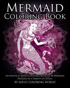 portada Mermaid Coloring Book: An Nautical Adult Coloring Book of 40 Mermaid Designs in a Variety of Styles (Ocean Coloring Books) (Volume 3)