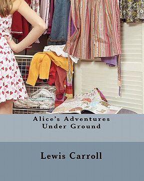 portada alice's adventures under ground (en Inglés)