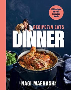 portada Recipetin Eats Dinner: 150 Recipes for Fast, Everyday Meals (in English)
