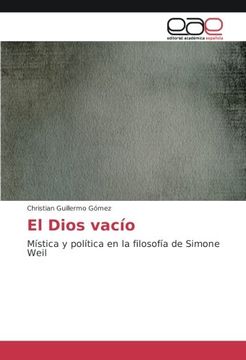 portada El Dios vacío: Mística y política en la filosofía de Simone Weil (Spanish Edition)