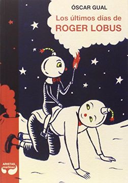 portada Los Últimos Días de Roger Lobus (Pulpas) (in Spanish)