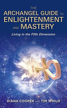 portada The Archangel Guide to Enlightenment and Mastery: Living in the Fifth Dimension (en Inglés)
