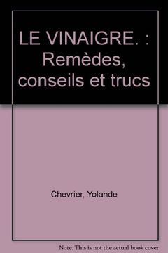 portada Le Vinaigre; Remedes, Conseils et Trucs,