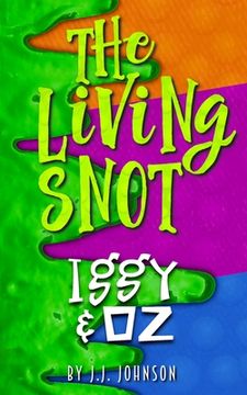 portada Iggy & Oz: The Living Snot (en Inglés)