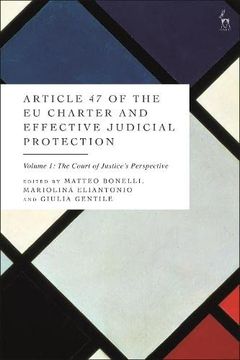 portada Article 47 of the eu Charter and Effective Judicial Protection, Volume 1: The Court of Justice'S Perspective 