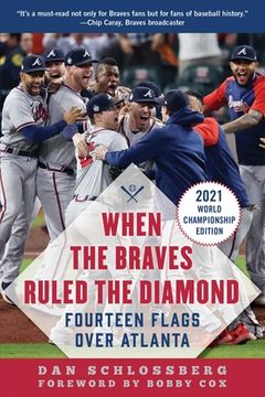 portada When the Braves Ruled the Diamond: Fourteen Flags Over Atlanta (in English)