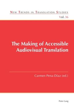 portada The Making of Accessible Audiovisual Translation (en Inglés)