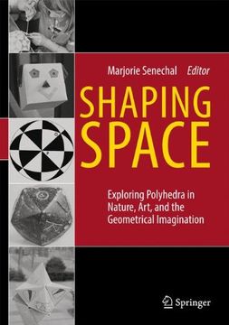 portada Shaping Space: Exploring Polyhedra in Nature, Art, and the Geometrical Imagination (en Inglés)