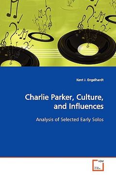 portada charlie parker, culture, and influences (en Inglés)