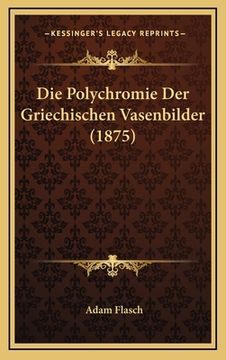 portada Die Polychromie Der Griechischen Vasenbilder (1875) (en Alemán)