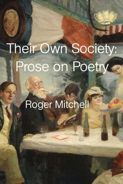 portada Their Own Society: Prose on Poetry (en Inglés)