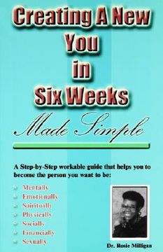 portada creating a new you in six weeks made simple (en Inglés)