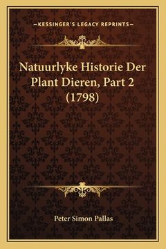 portada Natuurlyke Historie Der Plant Dieren, Part 2 (1798)