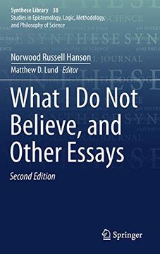portada What i do not Believe, and Other Essays (Synthese Library) (en Inglés)