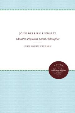 portada John Berrien Lindsley: Educator, Physician, Social Philosopher (en Inglés)