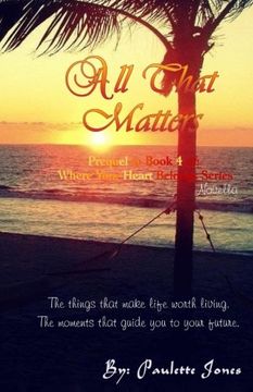 portada All That Matters: Interlude of Where Your Heart Belongs Series (Volume 4)