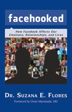 portada Facehooked: How Facebook Affects our Emotions, Relationships, and Lives 