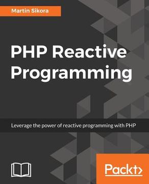 portada Php Reactive Programming: Leverage the Power of Reactive Programming in php (en Inglés)