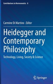 portada Heidegger and Contemporary Philosophy: Technology, Living, Society & Science (en Inglés)