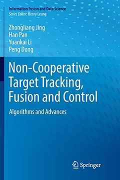 portada Non-Cooperative Target Tracking, Fusion and Control: Algorithms and Advances (Information Fusion and Data Science) (en Inglés)