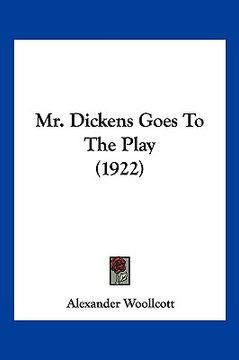 portada mr. dickens goes to the play (1922) (en Inglés)