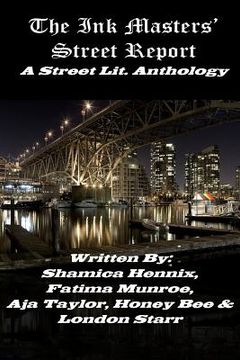 portada The Ink Masters' Street Report: A Street Lit. Anthology (en Inglés)