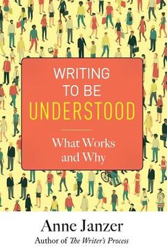 portada Writing to be Understood: What Works and why (en Inglés)