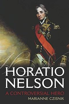 portada Horatio Nelson: A Controversial Hero (in English)