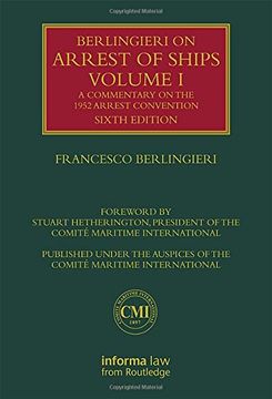portada Berlingieri on Arrest of Ships Volume I: A Commentary on the 1952 Arrest Convention (en Inglés)