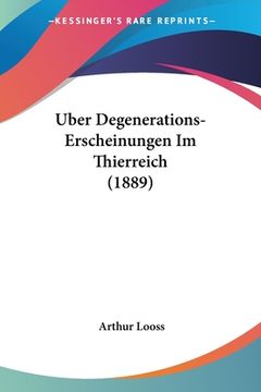 portada Uber Degenerations-Erscheinungen Im Thierreich (1889) (en Alemán)