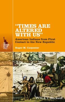 portada Times Are Altered with Us: American Indians from First Contact to the New Republic (en Inglés)
