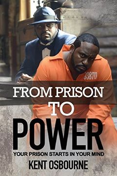 portada From Prison to Power: Your Prison Starts in Your Mind (en Inglés)