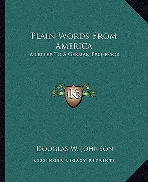 portada plain words from america: a letter to a german professor (en Inglés)