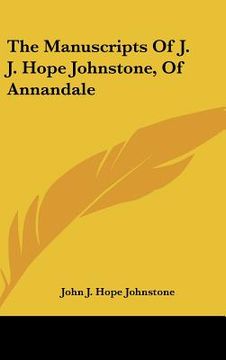 portada the manuscripts of j. j. hope johnstone, of annandale (en Inglés)